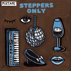 Steppers only mixtape - leolyxxx