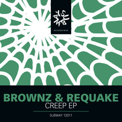 Requake & Brownz - Creep [Lost - Rinse FM] [OUT NOW Subway]