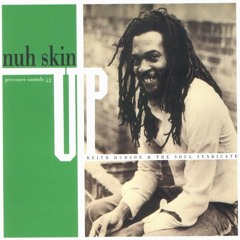 Nuh Skin Up Dub - Keith Hudson