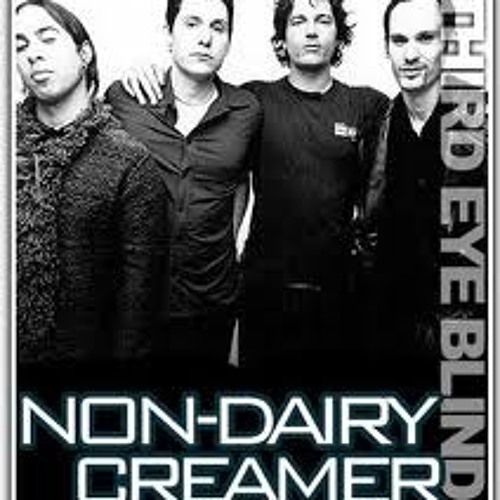 non dairy creamer - Third eye blind