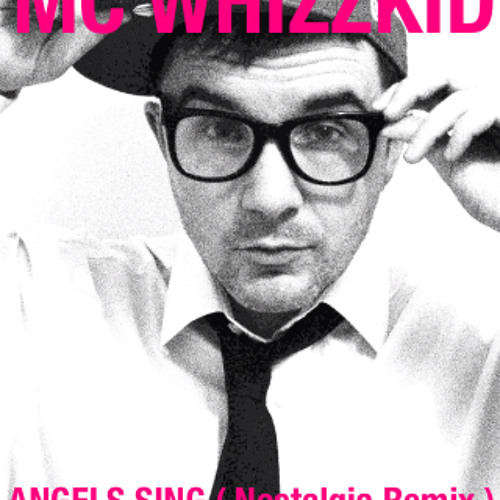MC Whizzkid - Angels Sing ( Nostalgia Remix )