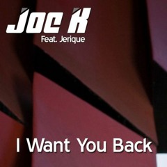 Dj Joe K Feat. Jerique - I Want You Back (Tiko's Groove Remix) PREVIEW !
