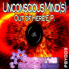 Unconscious Mind(s) - Out of Here (Preview) ** OUT NOW! **