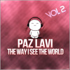 Dj Paz Lavi - The Way I See The World Vol.2 (Full Live Set )