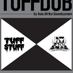 Asia-Afrika Sound X Tuff Stuff - Tuff Dub