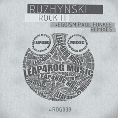Ruzhynski - Rock It (Egoism Remix) OUT NOW on beatport -  Leap4rog Music