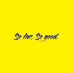 So Far So Good (DEMO)