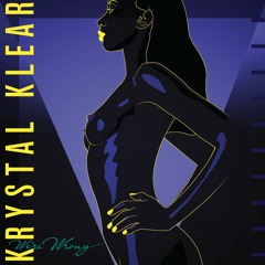 Krystal Klear - We're Wrong
