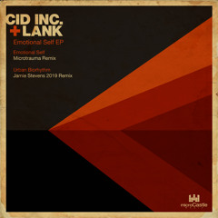 Cid Inc & Lank - Urban Bioryhtm (Original Mix) Out Now!