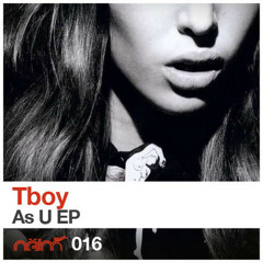 Neim 016 - Tboy - As U EP