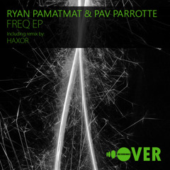 Anyare (Original Mix) - Pav Parrotte & Ryan Pamatmat [OUT NOW on Over Recordings UK]
