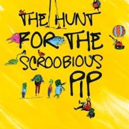 The Hunt for the Scroobious Pip