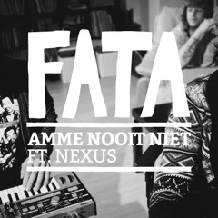 Amme Nooit Niet (feat. Nexus)