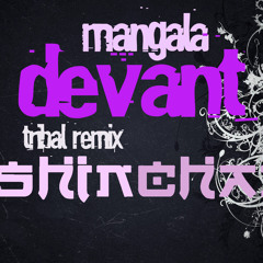 SHINCHAN - Mangalà Devant (Tribal Remix)