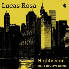 Lucas Rosa - Nightvision (Fox Glove Remix) (preview) *OUT NOW ON M21