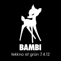 Bambi - Tekkno Ist Grün 7.4.12