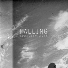 London Bridges - Falling