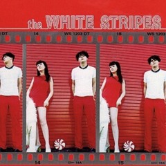 Sugar Never Tasted So Good (The White Stripes)
