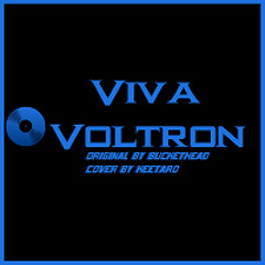 Viva Voltron -Keetaro mix- (Buckethead cover)