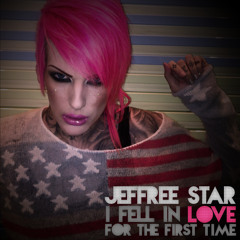 Jeffree Star - I Fell In Love For The First Time