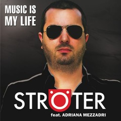 Stroeter feat. Adriana Mezzadri - Music Is My Live (Tom Hopkins remix)