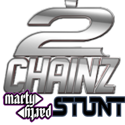 2 Chainz - Stunt  (MartyParty Remix)