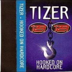 Tizer - Hooked On Hardcore - [Part 2]