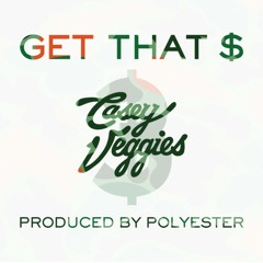 Casey Veggies : Get That $ Produced By Polyester