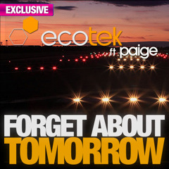 Forget About Tomorrow feat. Paige (Kevin Alves Remix)- Ecotek