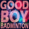 Descargar video: Goodboy Badminton - Time Off