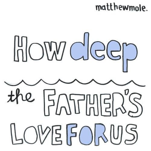 How Deep The Father's Love For Us