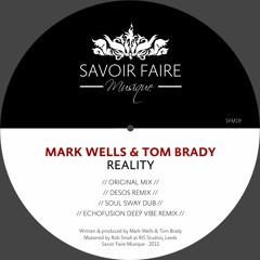 Mark Wells & Tom Brady - Reality (Original Mix - SC Sample) [Savoir Faire Musique]