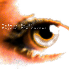 Lonely  - Talena Smith - Beyond The Cornea