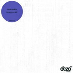 [DES0013] Jesus Pablo - That Direction (Original Mix) [Deso Records] [FREE 320 DOWNLOAD]