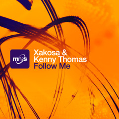 Xakosa &amp; Kenny Thomas "Follow Me"