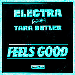 Electra & Tara Butler ; Feels Good Dub / Mischief Brew Re-Edit