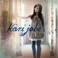 Come To Me Kari Jobe