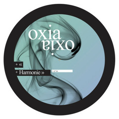 OXIA - Harmonie (Original Mix)