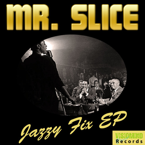 Mr Slice - Jazzy Fix (Original Mix) // Out now !!!