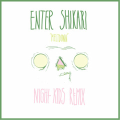 Enter Shikari - Meltdown (Night Kids Remix)