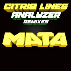 Citriq Lines - Analyzer (Mata remix)