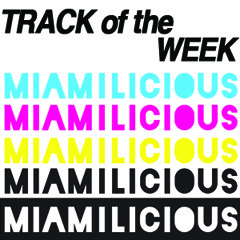 Miamilicious TOTW  "Trust feat Bajka Club Mix" (Bajka, Pirupa)