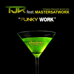 TJR feat. Masters At Work - Funky Work (Titinho Private Bootleg)