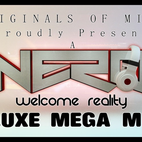 Nero - Welcome Reality DELUXE MIX