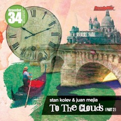 Stan Kolev & Juan Mejia - To The Clouds (Fer Ferrari Remix) (Ready Mix Records)