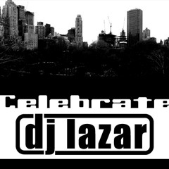 DJ LAZAR - Celebrate - Pianopella Mix
