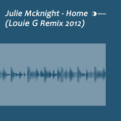 Julie Mcknight - Home (Louie G 2012 Remix)