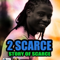 01 Story of Scarce