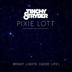 Tinchy styder Bright Lights Vs Pixie Lott Good Life