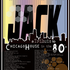 Dj Phiction Presents "Jack" a tribute to Chicago House in the 80's